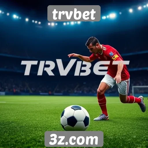 trvbet: opções de apostas esportivas em destaque